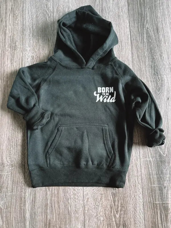 Born To Be Wild Hoodie